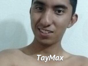 TayMax