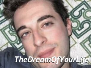 TheDreamOfYourLife