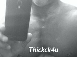 Thickck4u