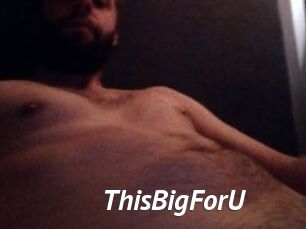 ThisBigForU
