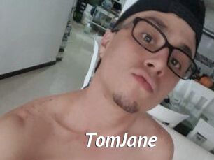 TomJane