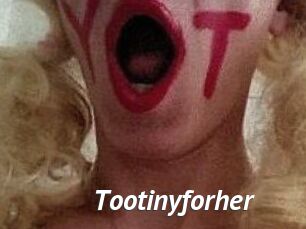 Tootinyforher