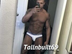 Tallnbuilt69