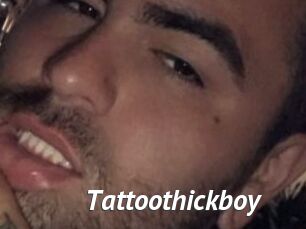 Tattoothickboy