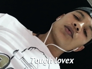 Tough_lovex