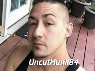 UncutHunk84