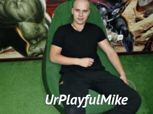 UrPlayfulMike