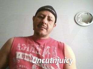 Uncutnjuicy