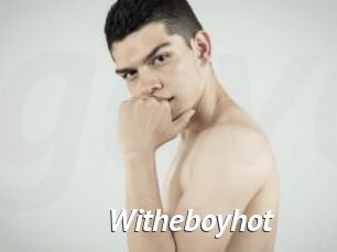 Witheboyhot