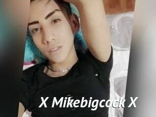 X_Mikebigcock_X