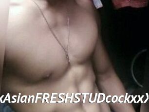 XxxAsian_FRESH_STUDcockxxX